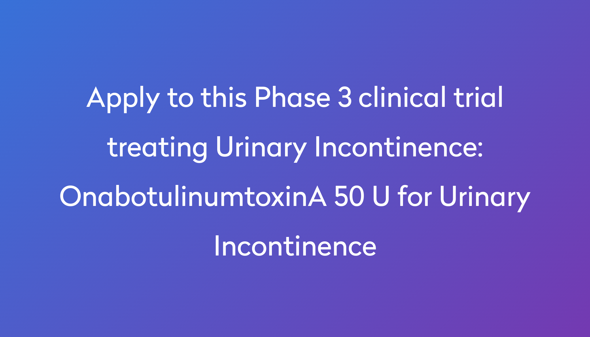 treatment-for-urinary-incontinence-clinical-trial-2022-power